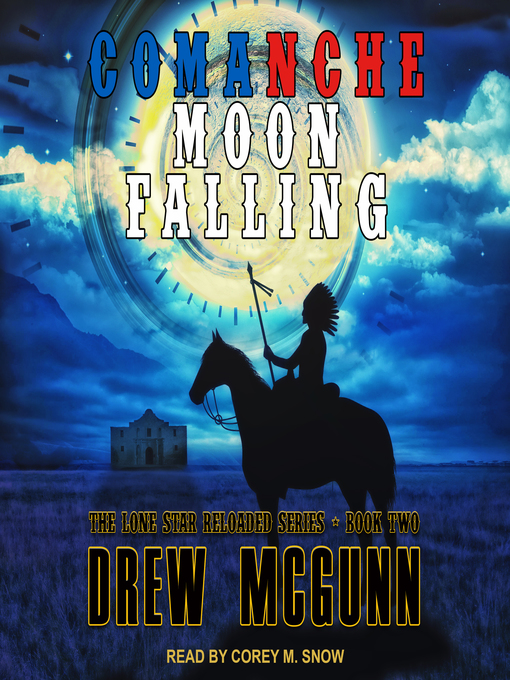 Title details for Comanche Moon Falling by Drew McGunn - Wait list